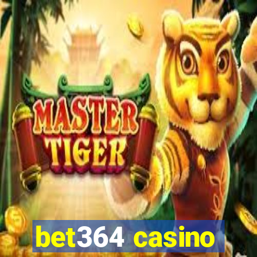 bet364 casino